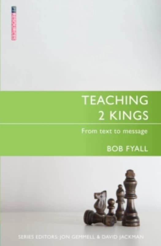 Teaching 2 Kings : From Text to Message Paperback / softback