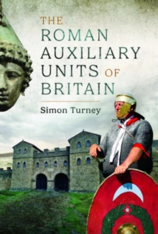 The Roman Auxiliary Units of Britain Hardback