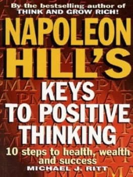 Napoleon Hills Keys to Positive Thinking by Napoleon Hill and Michael J Ritt Paperback