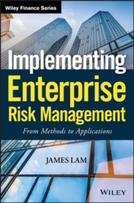 Implementing Enterprise Risk Management. Hardback. By James Lam Books