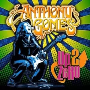 Up 2 Zero by Anthony Gomes CD Album