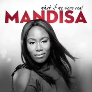 Mandisa - What If We Were Real CD