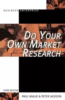 Do your own market research by Paul N Hague
