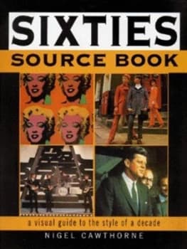 Sixties Source Book by Nigel Cawthorne Hardback