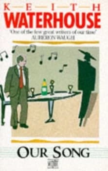 Our Song by Keith Waterhouse Paperback