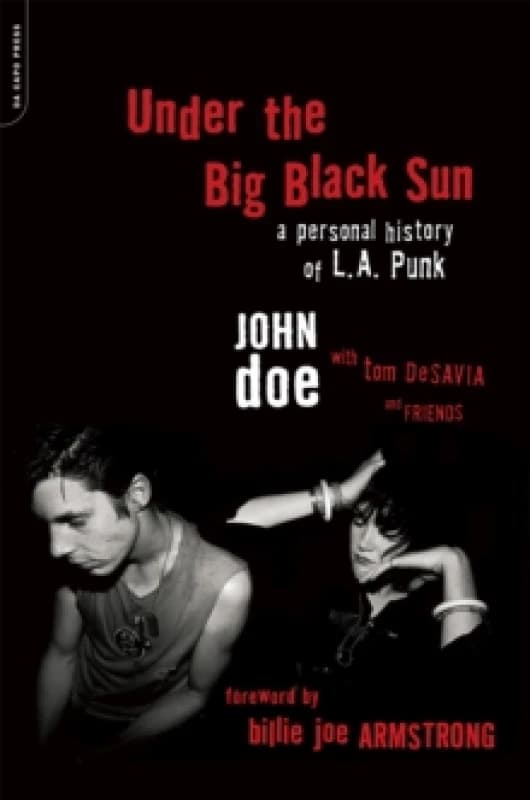 Under the Big Black Sun. Paperback. By John Doe, Tom DeSavia Books