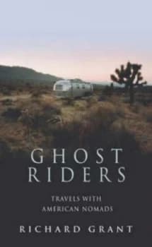 Ghost Riders by Richard Grant Hardback