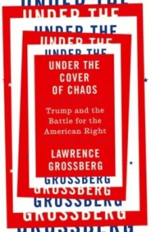 Under the cover of chaos by Lawrence Grossberg
