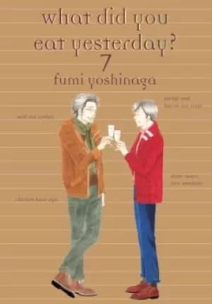 What did you eat yesterday? Volume 7 by Fumi Yoshinaga