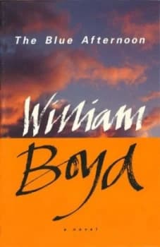 The Blue Afternoon by William Boyd Book