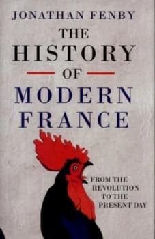 The History of Modern France by Jonathan Fenby Hardback