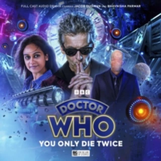 Doctor Who: The Twelfth Doctor Chronicles Volume 3: You Only Live Twice : 3 CD-Audio