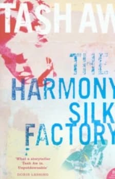 The Harmony Silk Factory by Tash Aw Paperback