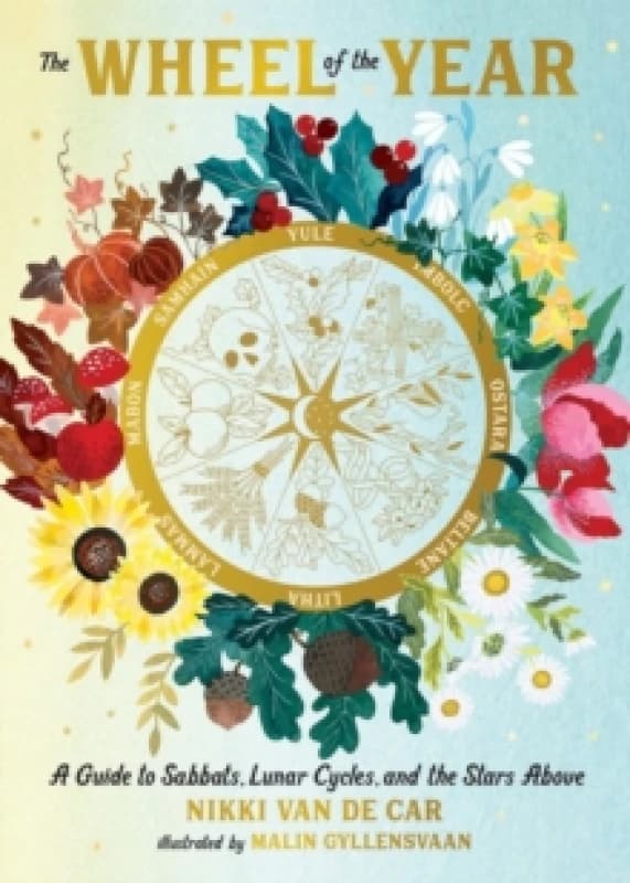 The Wheel of the Year. Hardback. By Nikki Van De Car Books