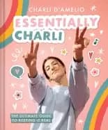 essentially charli the ultimate guide to keeping it real