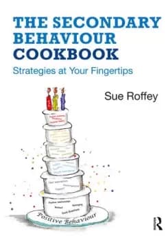 The Secondary Behaviour CookbookStrategies at Your Fingertips
