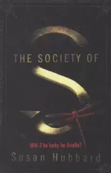 The society of S by Susan Hubbard