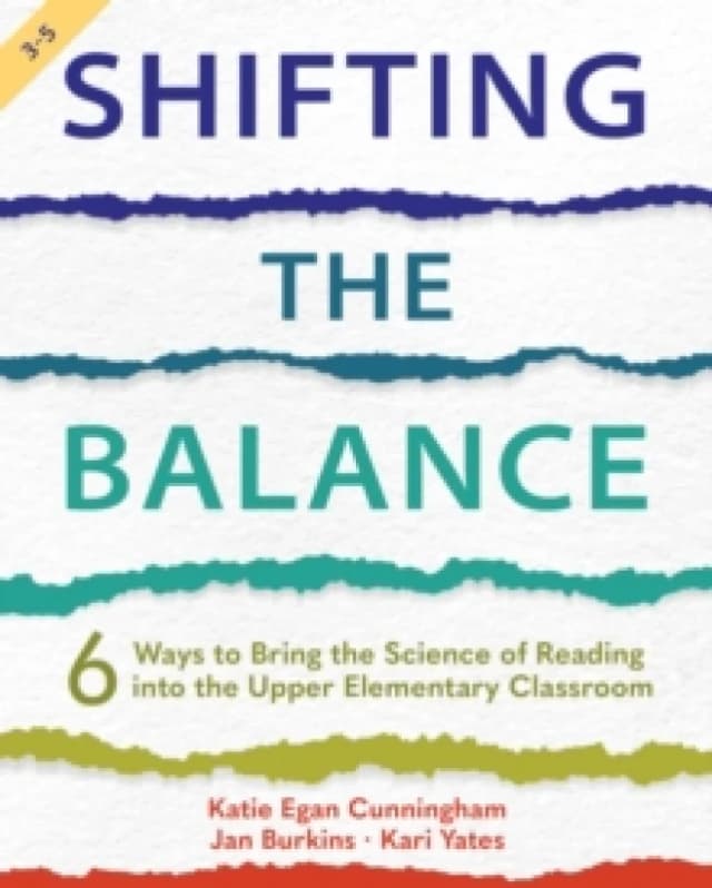shifting the balance grades 3 5 6 ways to bring the science of reading into 9781625315977