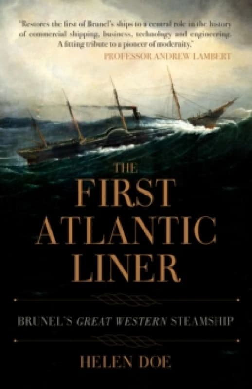 The First Atlantic Liner : Brunels Great Western Steamship Paperback / softback