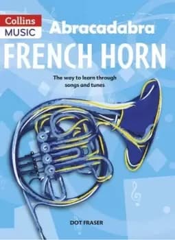 Abracadabra French Horn Pupils Book by Dot Fraser