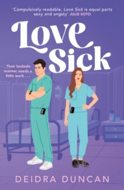 Love Sick : Grey's Anatomy meets The Hating Game in this fiery enemies-to-lovers romcom Paperback / softback