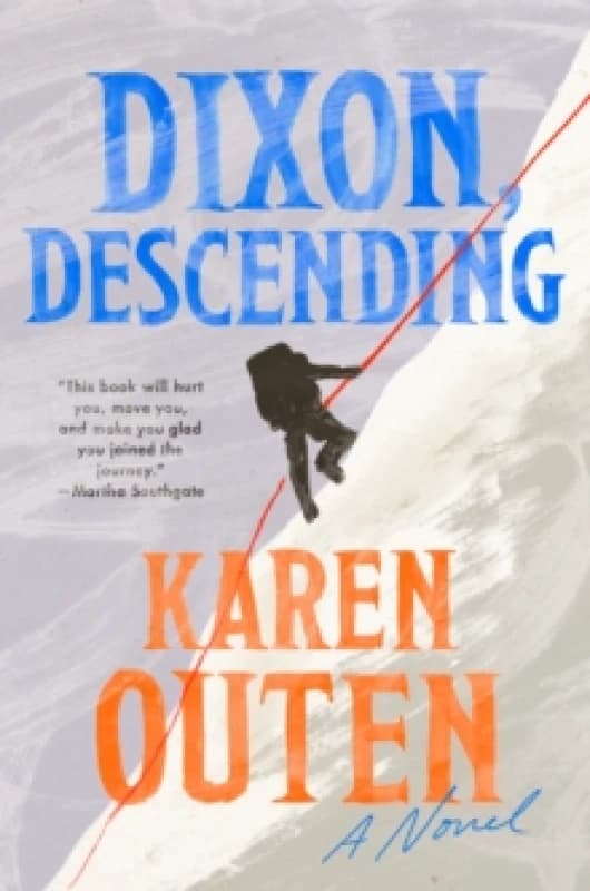 Dixon, Descending. Hardback. By Karen Outen Books