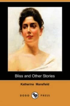 Bliss and Other Stories by Katherine Mansfield Paperback