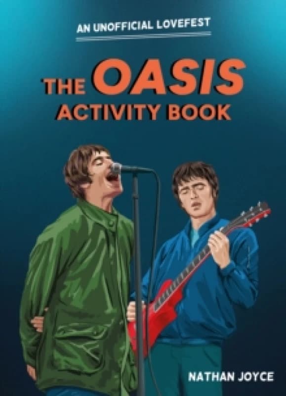 The Oasis Activity Book. Paperback. By Nathan Joyce Books