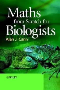 Maths from Scratch for Biologists by Alan J. Cann Paperback