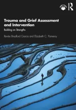 Trauma and Grief Assessment and InterventionBuilding on Strengths