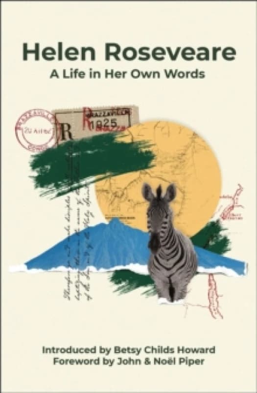 Helen Roseveare : A Life in Her Own Words Hardback