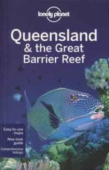 Queensland and the Great Barrier Reef by Lonely Planet Book