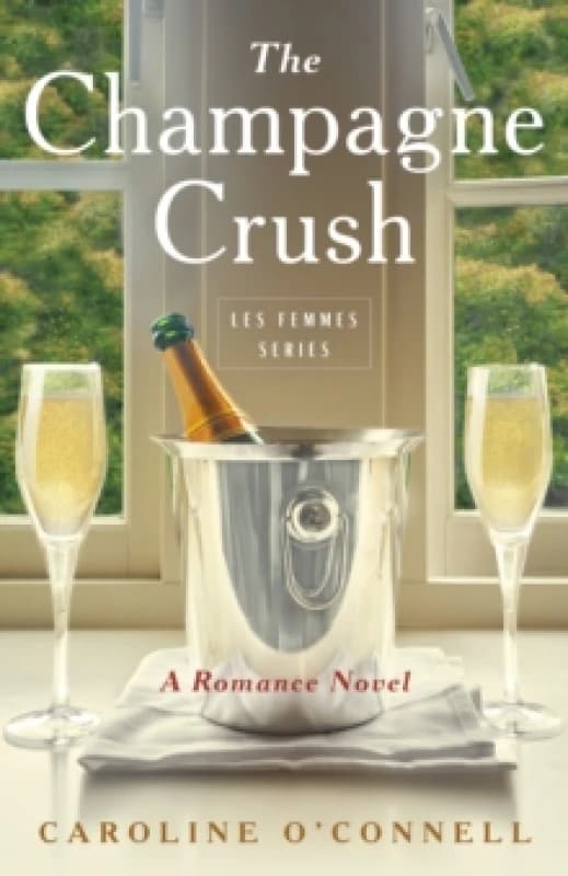 The Champagne Crush : A Romance Novel Paperback / softback