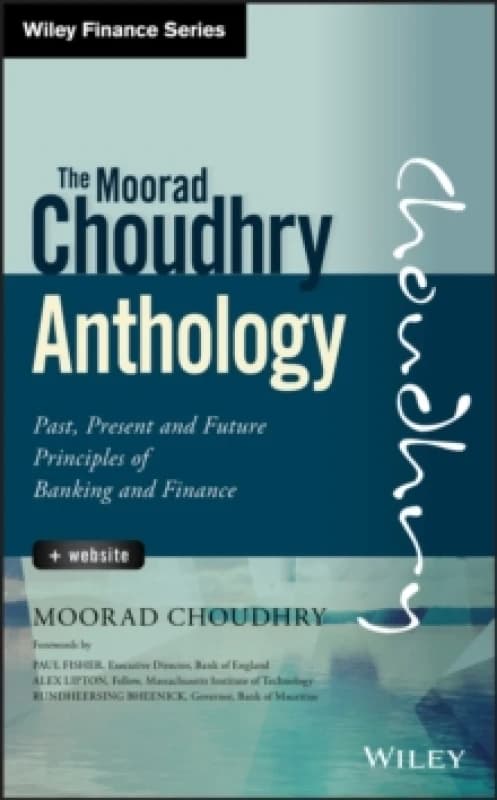 The Moorad Choudhry Anthology. Hardback. By Moorad Choudhry Books