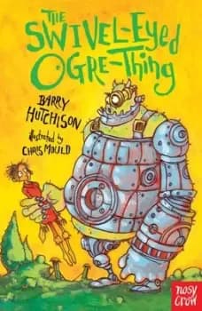 The swivel-eyed ogre-thing by Barry Hutchison