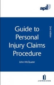 APIL guide to personal injury claims procedure by John McQuater