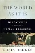 world as it is dispatches on the myth of human progress