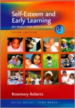 Self-Esteem and Early Learning by Rosemary Roberts Book