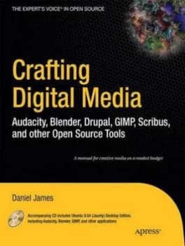 Crafting Digital Media by Daniel James Book