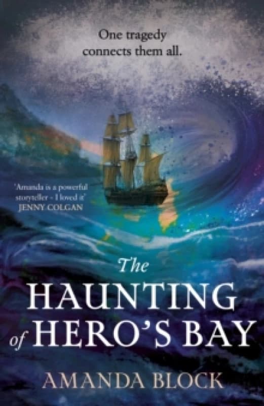 The Haunting of Hero's Bay : The chilling new mystery from the author of The Lost Storyteller Hardback