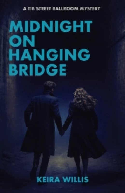 Midnight on Hanging Bridge : A Tib Street Ballroom Mystery Paperback / softback
