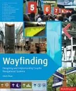 wayfinding designing and implementing graphic navigational systems
