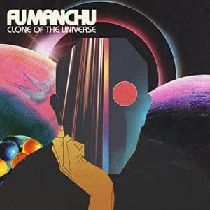 Clone of the Universe by Fu Manchu CD Album