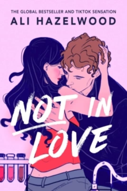 Not in Love : From the bestselling author of The Love Hypothesis Paperback / softback