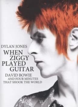 When Ziggy Played Guitar by Dylan Jones Hardback