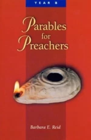 Parables for preachers by Barbara E Reid