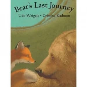 Bears Last Journey by Udo Weigelt and Kristinah Kadmon Paperback