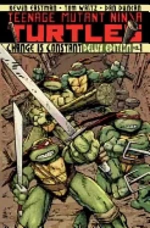 teenage mutant ninja turtles volume 1 change is constant deluxe edition