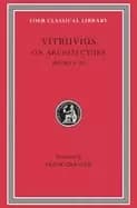 vitruvius on architecture volume ii books 6 10