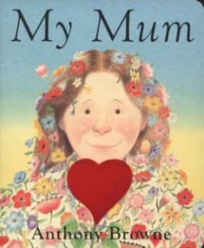 My Mum by Anthony Browne Book